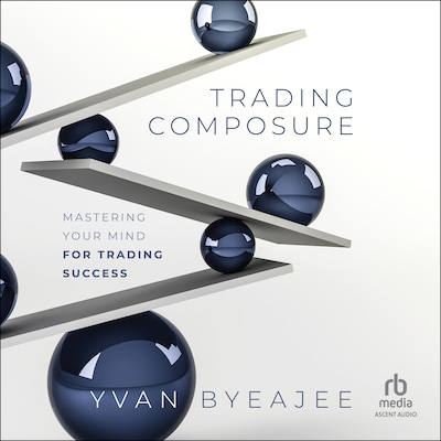 Trading Composure – omslag til lydbogen af Yvan Byeajee