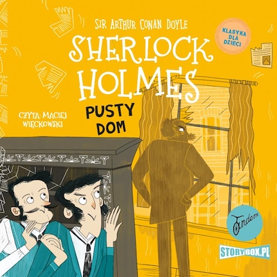 Klasyka dla dzieci. Sherlock Holmes. Tom 21. Pusty dom – okładka audiobooka, autor Arthur Conan Doyle