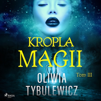 Kropla magii – okładka audiobooka, autor Oliwia Tybulewicz