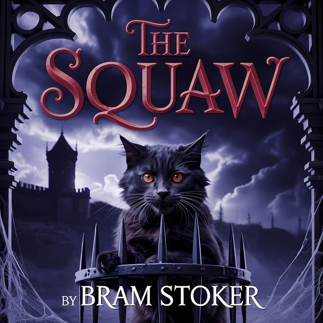 The Squaw: A Classic Gothic Horror Story of Revenge and Terror – okładka audiobooka, autor Bram Stoker