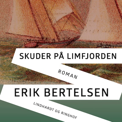 Skuder på Limfjorden – omslag til lydbogen af Erik Bertelsen