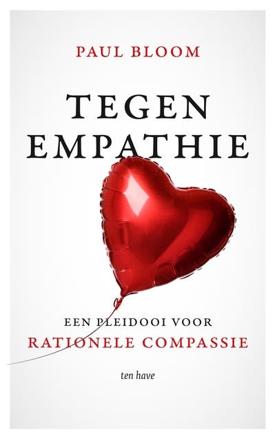 Tegen empathie: Een pleidooi voor rationele compassie