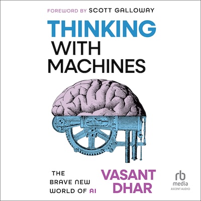 Thinking With Machines – omslag til lydbogen af Vasant Dhar