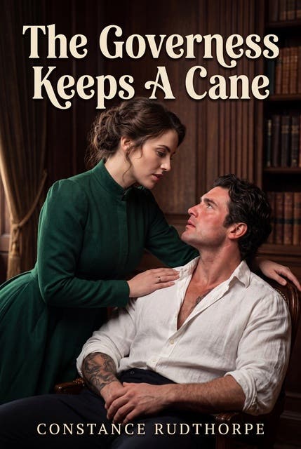 The Governess Keeps A Cane: Victorian FemDom Degradation Romance – omslag til lydbogen af Constance Rudthorpe