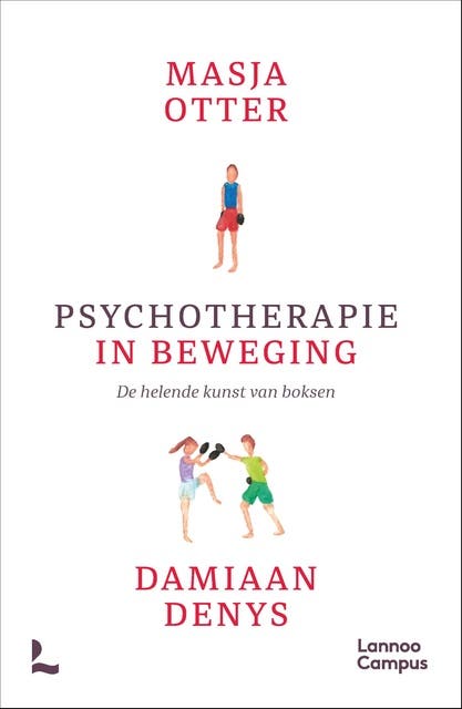 Psychotherapie in beweging: De helende kunst van boksen – omslag van het luisterboek van Damiaan Denys,Masja Otter