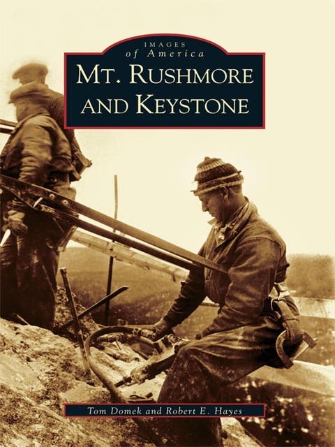 Mt. Rushmore and Keystone – omslag til lydbogen af Tom Domek, Robert E Hayes