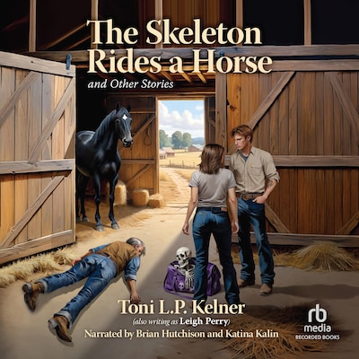 The Skeleton Rides a Horse and Other Stories – omslag til lydbogen af Toni L.P. Kelner