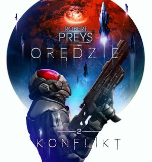 Orędzie. Tom II. Konflikt – okładka audiobooka, autor Robert Preys