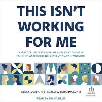This Isn't Working for Me – omslag til lydbogen af Ilene S. Cohen, PhD, Edrica D. Richardson, PhD