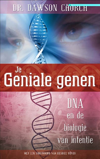 Je geniale genen: DNA en de biologie van intentie – omslag van het luisterboek van Dawson Church