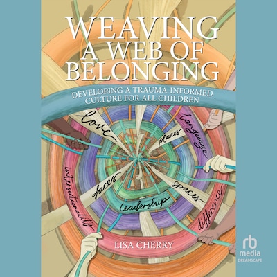 Weaving a Web of Belonging – omslag til lydbogen af Lisa Cherry