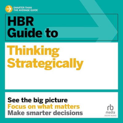 HBR Guide to Thinking Strategically – omslag til lydbogen af HARVARD BUSINESS REVIEW
