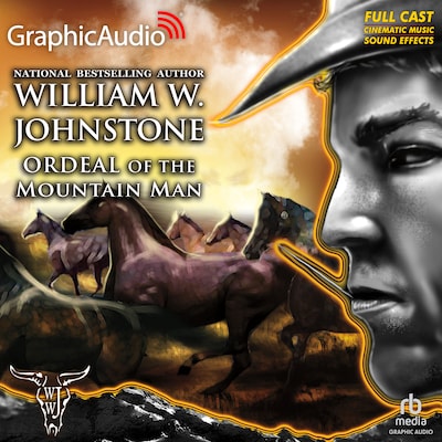 Ordeal of the Mountain Man [Dramatized Adaptation] – omslag til lydbogen af William W. Johnstone