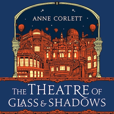 The Theatre of Glass and Shadows