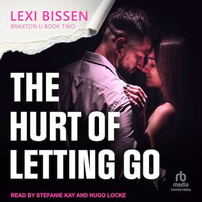 The Hurt of Letting Go – omslag til lydbogen af Lexi Bissen