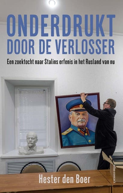 Onderdrukt door de verlosser: een zoektocht naar Stalins erfenis in het Rusland van nu