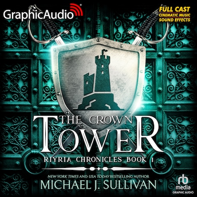 The Crown Tower [Dramatized Adaptation] – omslag til lydbogen af Michael J. Sullivan