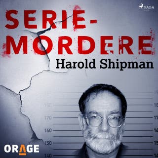 Seriemordere - Harold Shipman – omslag til lydbogen af Orage