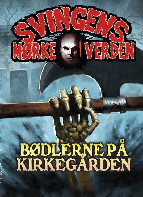 Bødlerne på kirkegården: Svingens mørke verden – omslag til lydbogen af Arne Svingen