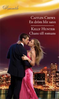 En dröm blir sann / Chans till romans – omslag till ljudboken av Caitlin Crews,Kelly Hunter