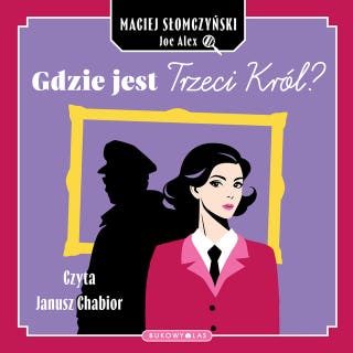 Gdzie jest Trzeci Król? – okładka audiobooka, autor Joe Alex, Maciej Słomczyński