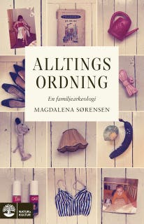 Alltings ordning : en familjearkeologi – omslag till ljudboken av Magdalena Sørensen