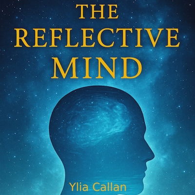 The Reflective Mind – omslag til lydbogen af Ylia Callan