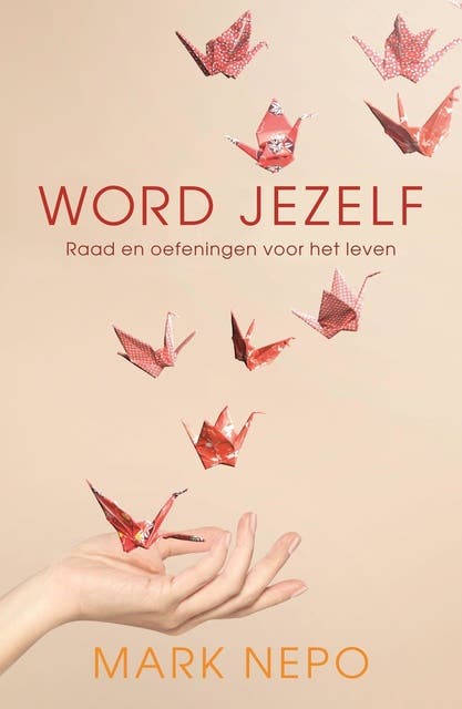 Word jezelf: raad en oefening voor het leven – omslag van het luisterboek van Mark Nepo