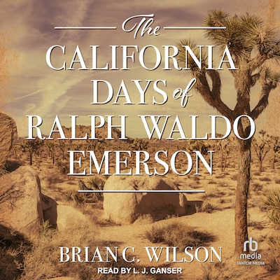 The California Days of Ralph Waldo Emerson – omslag til lydbogen af Brian C. Wilson