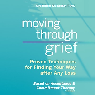 Moving through Grief – omslag til lydbogen af Gretchen Kubacky