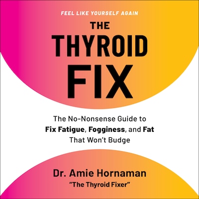 The Thyroid Fix