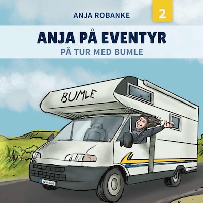 Anja på eventyr #2: På tur med Bumle – omslag til lydbogen af Anja Robanke
