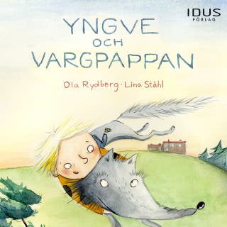 Yngve och vargpappan – omslag till ljudboken av Lina Ståhl,Ola Rydberg