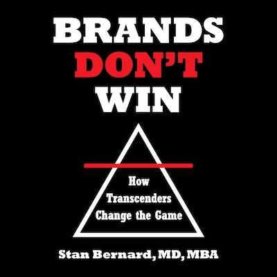 Brands Don't Win – omslag til lydbogen af MBA, Stan Bernard MD