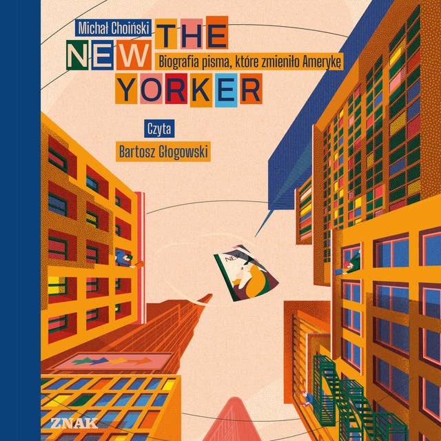 The New Yorker. Biografia pisma, które zmieniło Amerykę