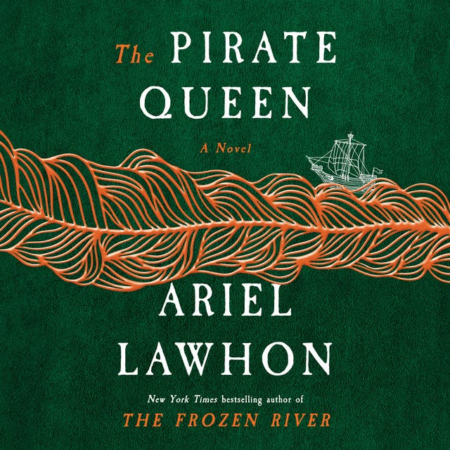 The Pirate Queen: A Novel from the New York Times bestselling author of The Frozen River – omslag van het luisterboek van Ariel Lawhon