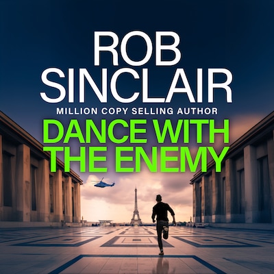 Dance with the Enemy - The brilliant blockbuster thriller from Rob Sinclair for 2024 (Unabridged)