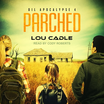 Parched – omslag til lydbogen af Lou Cadle