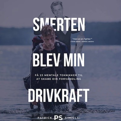Smerten blev min drivkraft – omslag til lydbogen af Patrick Simiglai