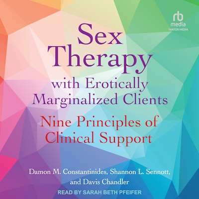 Sex Therapy with Erotically Marginalized Clients – omslag til lydbogen af Damon M. Constantinides, Shannon L. Sennott, Davis Chandler