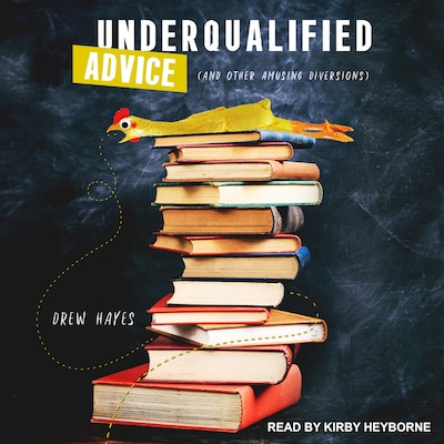 Underqualified Advice – omslag til lydbogen af Drew Hayes