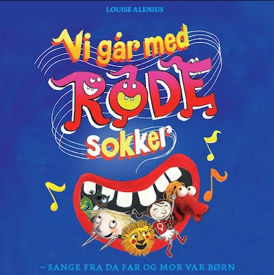 Vi går med røde sokker - sange fra da far og mor var børn – omslag til lydbogen af Unknown Author