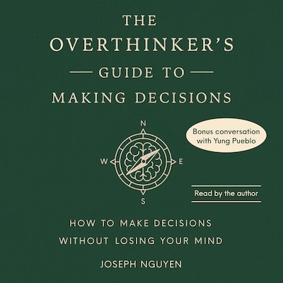 The Overthinker's Guide to Making Decisions – omslag til lydbogen af Joseph Nguyen