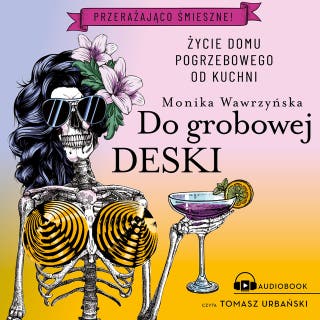 Do grobowej deski – okładka audiobooka, autor Monika Wawrzyńska