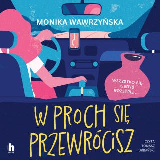 W proch się przewrócisz – okładka audiobooka, autor Monika Wawrzyńska
