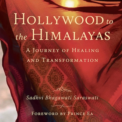 Hollywood to the Himalayas – omslag van het luisterboek van Sadhvi Bhagawati Saraswati
