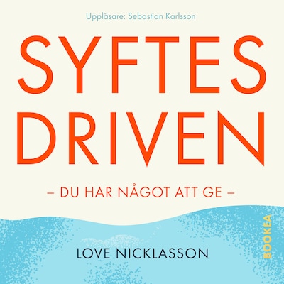 Syftesdriven : du har något att ge