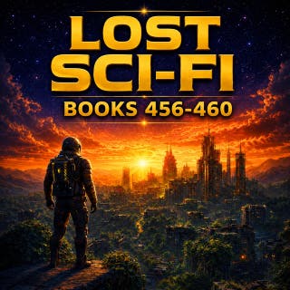 Lost Sci-Fi Books 456 thru 460: From Martian Intrigue to Lovecraftian Horror – omslag till ljudboken av H. G. Wells, H. P. Lovecraft, Robert Moore Williams, William F. Nolan, Lucius Daniel