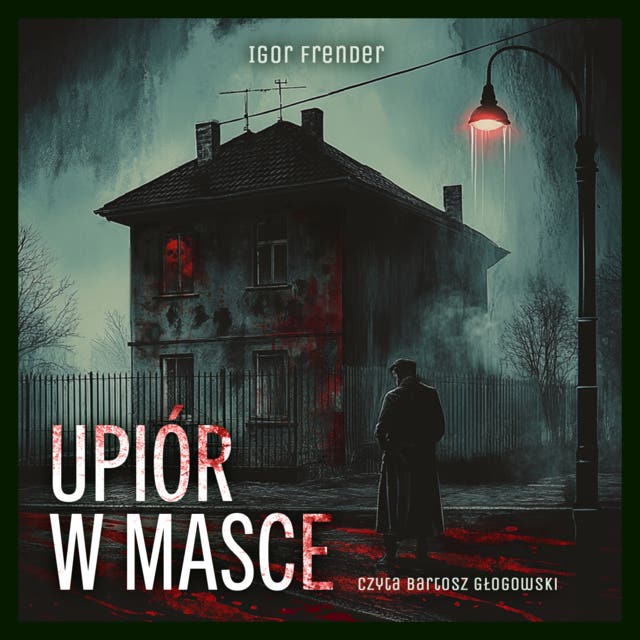 Upiór w masce – okładka audiobooka, autor Igor Frender