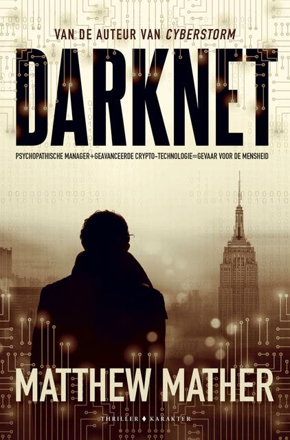Darknet: Psychopatische manager + geavanceerde crypto technologie = gevaar voor de mensheid – omslag van het luisterboek van Matthew Mather